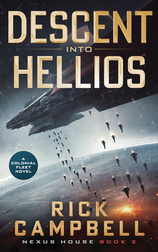 Descent into Hellios: A Colonial Fleet Novel - Severn River Publishing