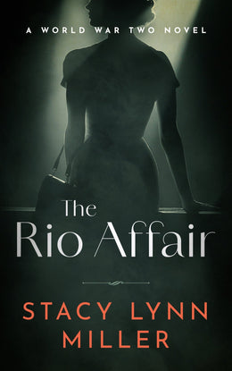 The Rio Affair: A World War Two Novel
