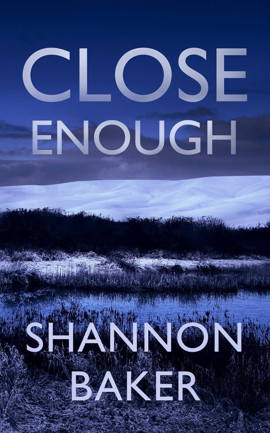 Close Enough - Severn River Publishing