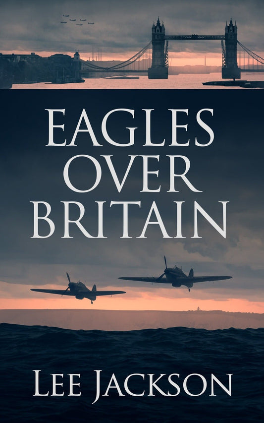 Eagles Over Britain - Severn River Publishing