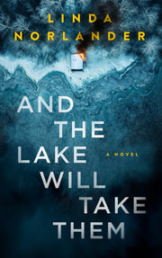 And the Lake Will Take Them by Linda Norlander — book cover