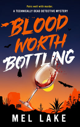 Blood Worth Bottling