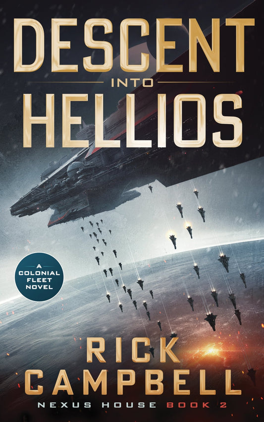 Descent into Hellios: A Colonial Fleet Novel - ​Severn River Publishing