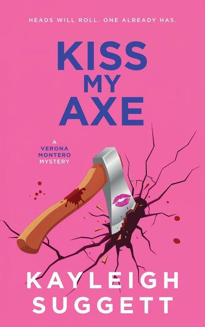 Cover of Kiss My Axe - ​Severn River Publishing