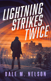 Lightning Strikes Twice by Dale M. Nelson — book cover