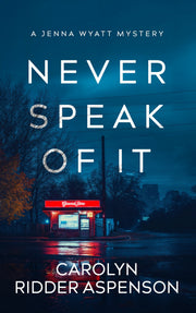 Never Speak of It by Carolyn Ridder Aspenson — book cover