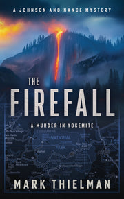 The Firefall: A Murder in Yosemite by Mark Thielman — book cover