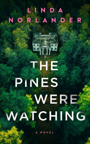 The Pines Were Watching by Linda Norlander — book cover