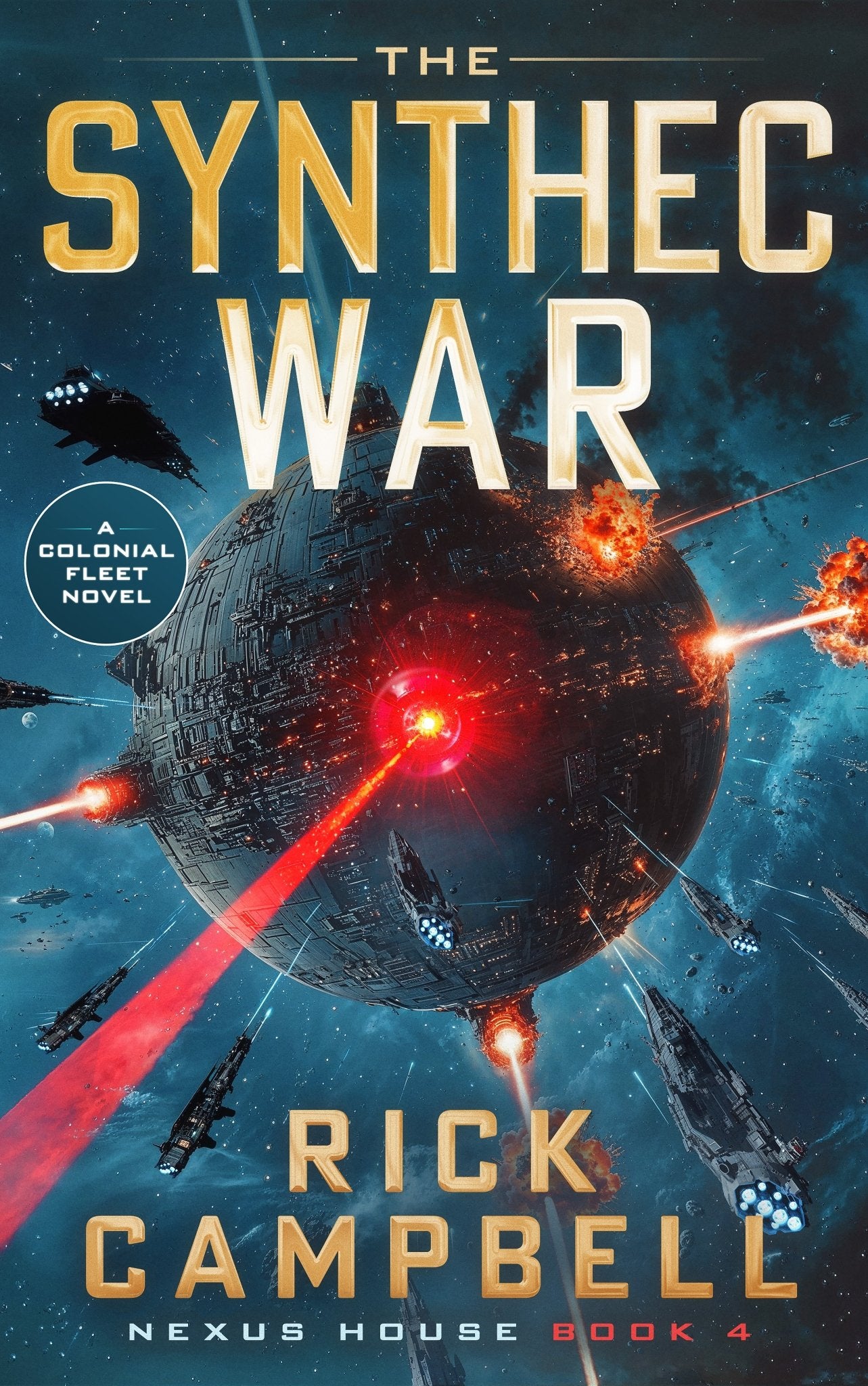 The Synthec War: A Colonial Fleet Novel - ​Severn River Publishing