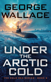 Under the Arctic Cold by George Wallace   — book cover
