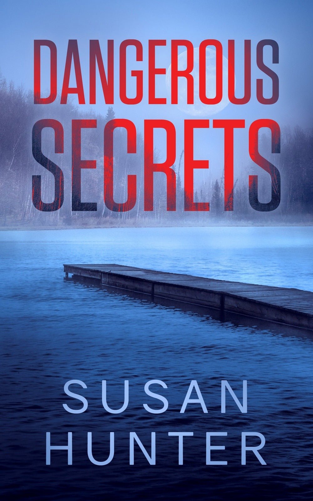 Dangerous Secrets - ​Severn River Publishing