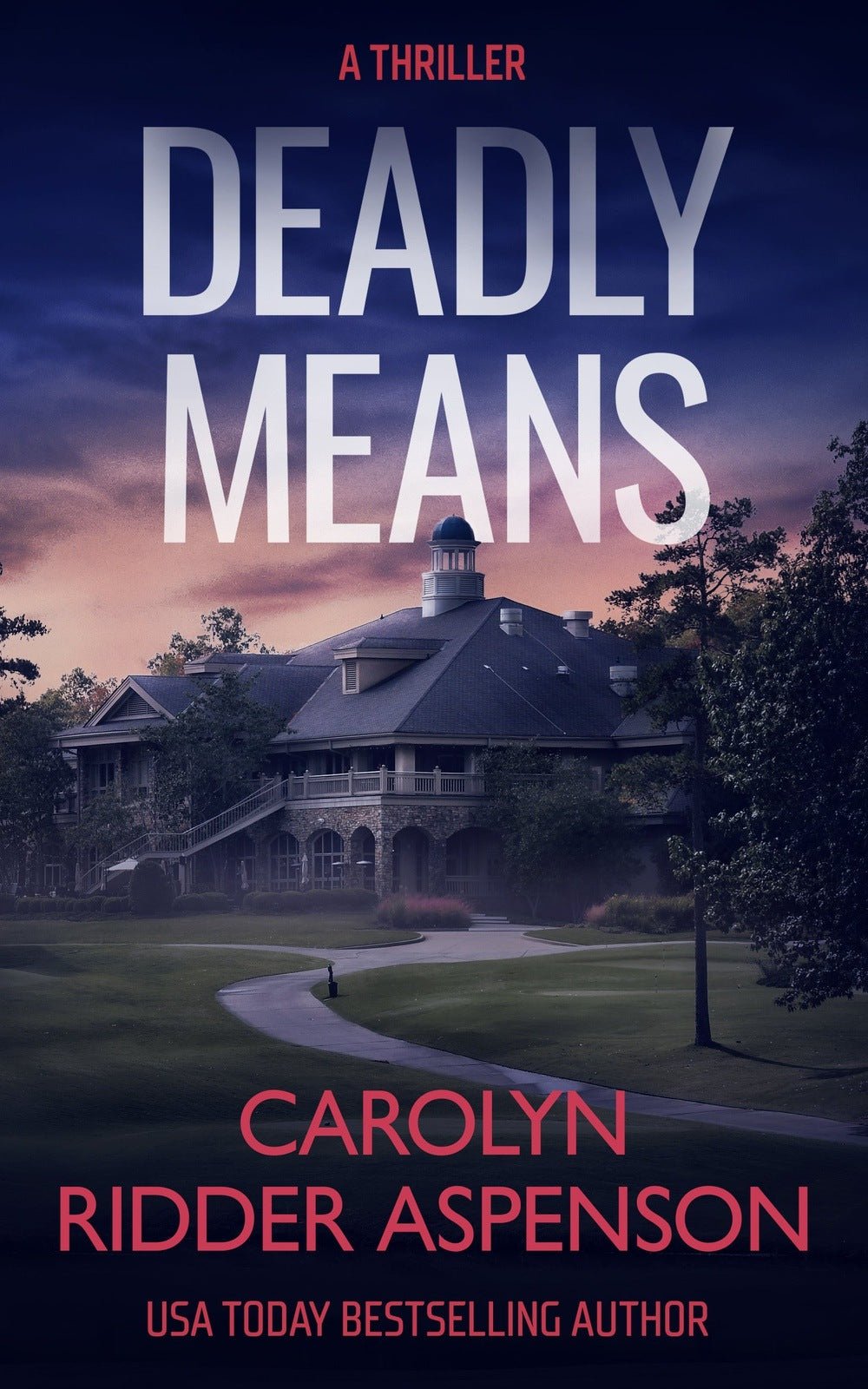 Deadly Means - ​Severn River Publishing