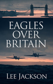 Eagles Over Britain by Lee Jackson — book cover