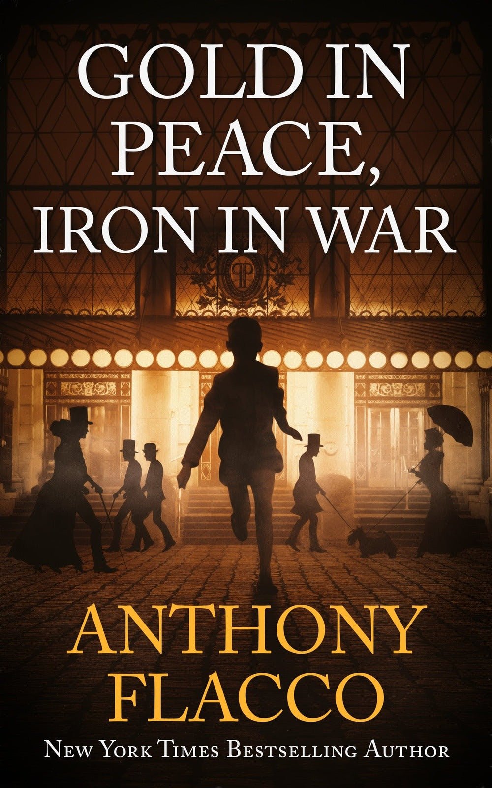 Gold in Peace, Iron in War - ​Severn River Publishing