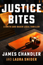 Justice Bites: A Legal Thriller by James Chandler — book cover