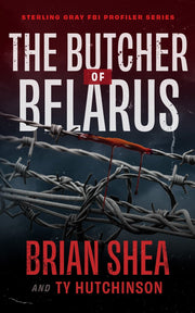 The Butcher of Belarus by Brian Shea — book cover