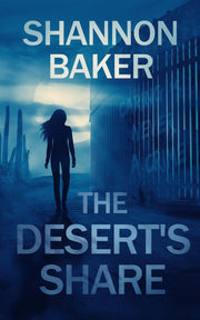 The Desert's Share by Shannon Baker — book cover