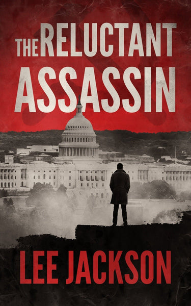 Reluctant Assassin: A Gripping Historical Fiction by Lee Jackson